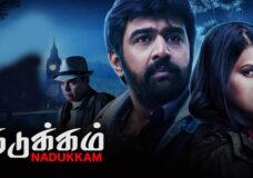 Nadukkam (2024) HD 720p Tamil Movie Watch Online