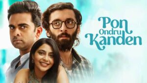 Pon Ondru Kanden (2024) HD 720p Tamil Movie Watch Online